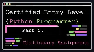 Certified Entry Level Python Programmer - Part 57 - Dictionaries Assignment