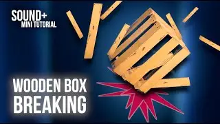 Wooden Box Breaking - Sound Effect