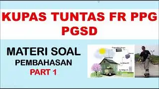 KUPAS TUNTAS FR PRETEST PPG JULI 2023-PART 1