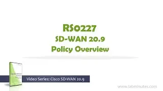 LabMinutes# RS0227 - SD-WAN 20.9 Policy Overview