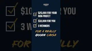 Won $25k For A Non-Profit In Your Community!