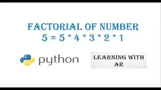 Factorial Program || How to Calculate Factorial || Python Program # 3
