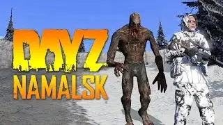 Убить Кровососа! - DayZ Namalsk #02