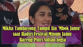 Mikha Tambayong Tampil Ala Mbok Jamu saat Hadiri Festival Minum Jamu Bareng Putri Sultan Jogja