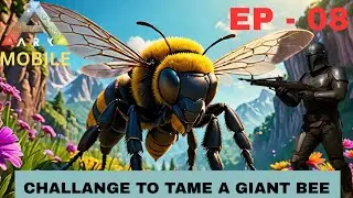 #08 Taming the GIANT BEE in Ragnarok! ark mobile.