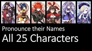 Genshin Impact All 25 Characters | Stories & Pronunciation