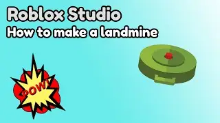 How to make a landmine | Roblox Studio