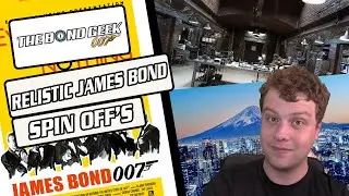 Relistic James Bond Spin Off's To Expect