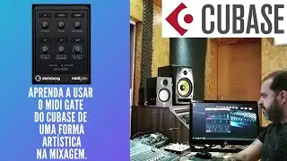 MIDI GATE DO CUBASE FORMA ARTÍSTICA NA MIXAGEM.