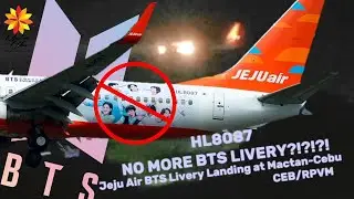Jeju Air 'BTS Presents Everywhere Livery' NO MORE?!?! LANDING At Mactan-Cebu [CEB/RPVM]