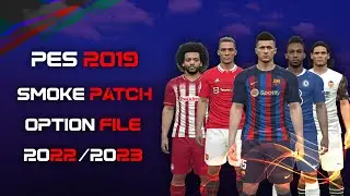 2022/2023 PES 2019 New Option File Smoke Patch