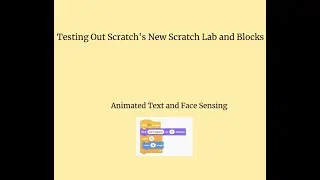 Trying out Scratch Lab 1 (Face sensing, Animated Text)