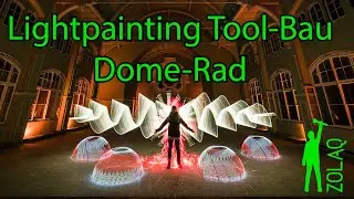 das Domerad - Lightpainting Tool Bau