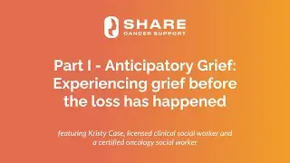 Part I - Anticipatory Grief: Experiencing grief before the loss has happened