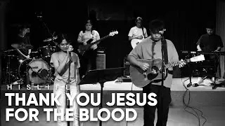 Thank You Jesus for the Blood | His Life Worship
