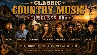 Classic Country Music Timeless 90s - The Best Of Country Songs Of All Time