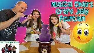 MUSICAL CHAIRS GRAPE JELLY FOUNTAIN CHALLENGE / That YouTub3 Family