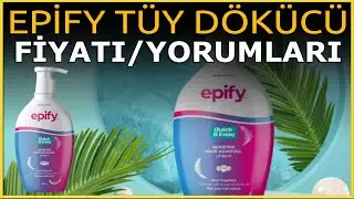 EPİFY TÜY DÖKÜCÜ FİYATI EPİFY YORUMLARI YAN ETKİLERİ NASIL KULLANILIR