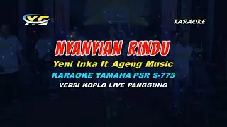 Nyanyian Rindu  KARAOKE Yeni Inka ft Ageng Music(YAMAHA PSR - S 775)