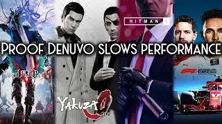 Proof games perform slower with Denuvo | Devil May Cry 5, Hitman 2, Yakuza 0, F1 2018