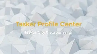 [TASKER] [PROJECT] Tasker Clock Screensaver