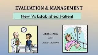 What is Evaluation and Management | New Patient vs Established Patient | Medical Tubemade