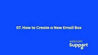 07 How to Create a New Email Box