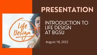 Introduction to Life Design at BGSU