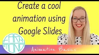 Animation Basics 2: Create a Google Slides animation