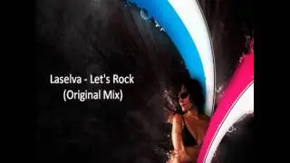 Laselva - Let's Rock (Original Mix)