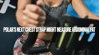 Polar's next chest strap might measure abdonimal fat