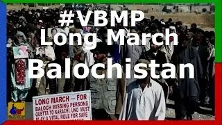 Voice for Baloch Missing Persons Long March towards Karachi