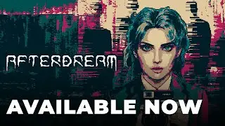 AFTERDREAM - LAUNCH TRAILER | PC, PlayStation, Xbox, Nintendo Switch