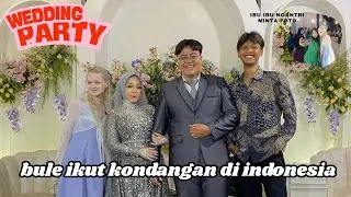 THE FIRST TIME A FOREIGN BOYFRIEND WENT TO A WEDDING IN INDONESIA, EVERYONE WAS SURPRISED THERE W...