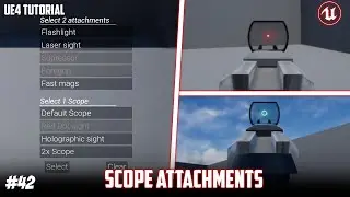 UE4: TUTORIAL #42 | Selecting scope attachments (Third person shooter)