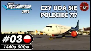 Czy uda się polecieć? || #3 || Microsoft Flight Simulator 2024