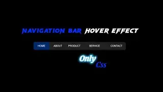 Create a navigation bar with a hover effect using HTML and CSS | Navbar tutorial