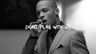 T.I. Type Beat | 2019 | Dont Play With Us (Prod. by Chris Rucus)