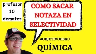 NOTICIÓN 🔥 SELECTIVIDAD 2023 QUÍMICA OBJETIVO EBAU