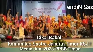 LITERASI_Cikal Bakal K. S. J. T.        Komunitas Sastra Jakarta Timur #ppsb#ksjt#endinsas