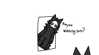 Are you winning son?