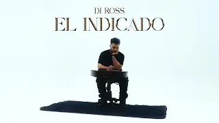 Di Ross - El Indicado (Official Video)
