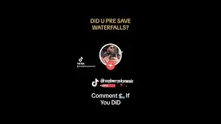 DID YOU SAVE WATERFALLS
