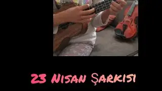 Ukulele 23 Nisan şarkısı