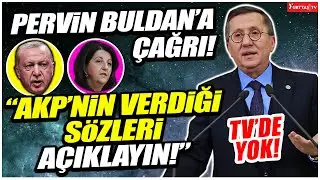 Lütfü Türkkan'dan, Pervin Buldan'a çağrı! 