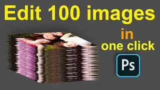 how to edit multiple photos in one click in photoshop