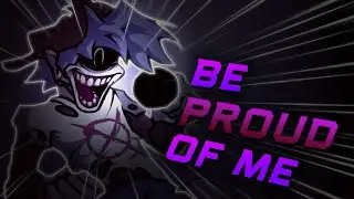 Be Proud of Me | Silly Billy FNF Edit