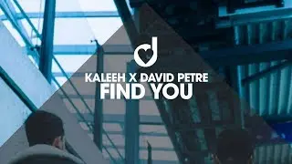 Kaleeh x David Petre – Find You