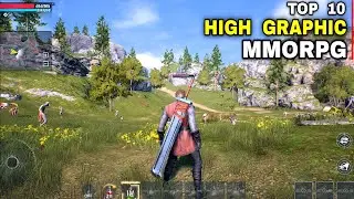 Top 10 HIGH GRAPHIC MMORPG Games for Android & iOS | Best Open world game online MMORPG Mobile
