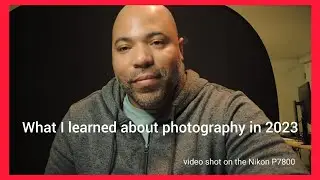 What I learned about photography in 2023 | video shot on the Nikon P7800